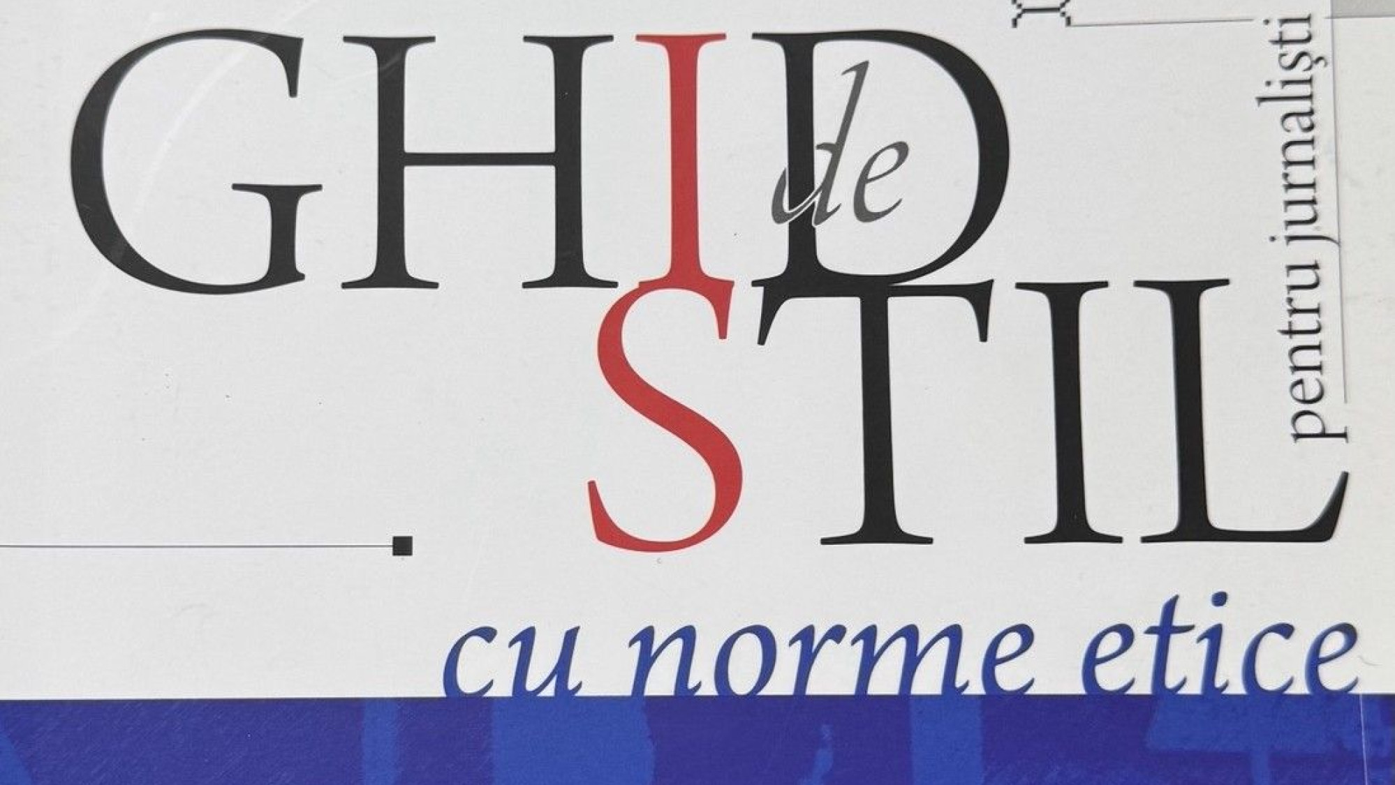 „Ghidul de Stil cu norme etice pentru jurnaliși” va fi reeditat // Anunț de angajare experți